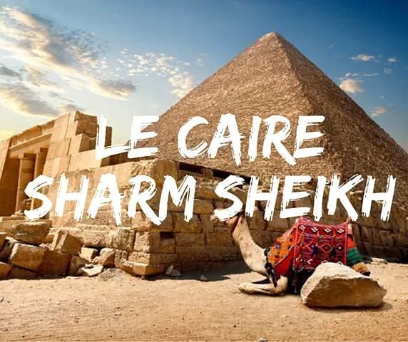 Sharm el Sheikh & Caire